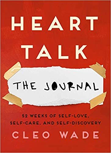 ダウンロード  Heart Talk: The Journal: 52 Weeks of Self-Love, Self-Care, and Self-Discovery 本