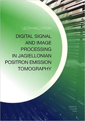 اقرأ Digital Signal and Image Processing in Jagiellonian Positron Emission Tomography الكتاب الاليكتروني 
