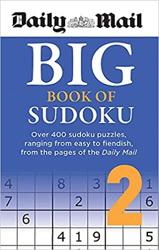 indir Daily Mail Big Book of Sudoku Volume 2: Over 400 sudokus, ranging from easy to fiendish, from the pages of the Daily Mail (The Daily Mail Puzzle Books)