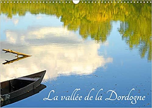 ダウンロード  La vallée de la Dordogne (Calendrier mural 2021 DIN A3 horizontal): Sites de la vallée de la Dordogne (Calendrier mensuel, 14 Pages ) 本