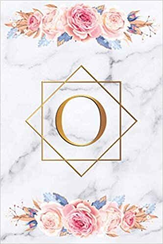 O: Pink Floral Marble & Gold Monogram Letter O College Ruled Notebook - Personal Initial Letter Medium Lined Blank Journal indir