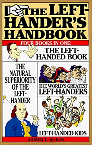 The Left-Hander's Handbook [Hardcover] James T. De Kay indir