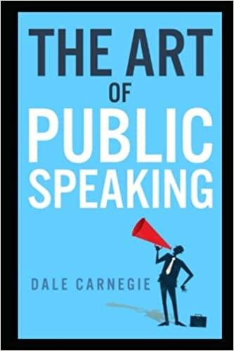 The Art of Public Speaking: Annotated Edition