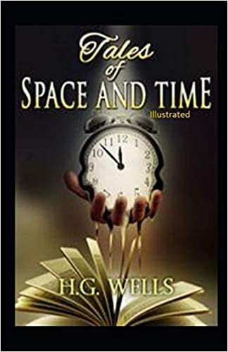Tales of Space and Time Illustrated indir