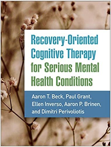 ダウンロード  Recovery-Oriented Cognitive Therapy for Serious Mental Health Conditions 本