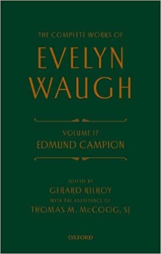 Complete Works of Evelyn Waugh: Edmund Campion: Volume 17 (The Complete Works of Evelyn Waugh)