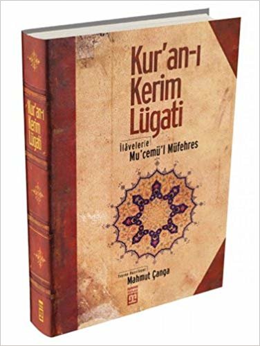 Kur'an-ı Kerim Lugati (Ciltli): İlavelerle Mu'cemü'l Müfehres