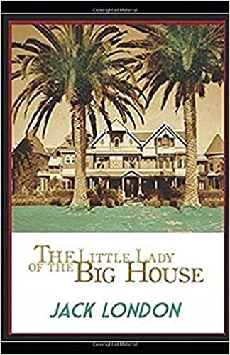 اقرأ The Little Lady of the Big House Illustrated الكتاب الاليكتروني 