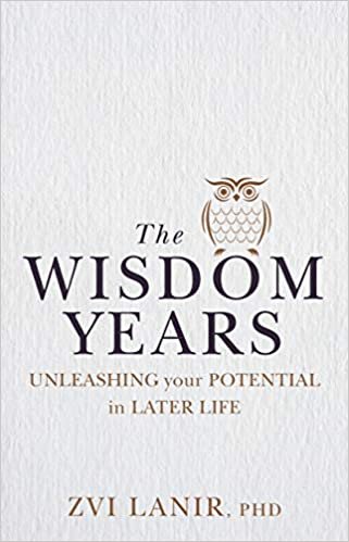 تحميل The Wisdom Years: Unleashing Your Potential in Later Life