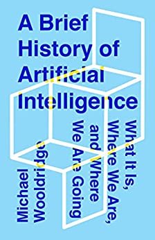 ダウンロード  A Brief History of Artificial Intelligence: What It Is, Where We Are, and Where We Are Going (English Edition) 本