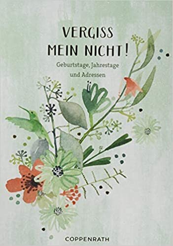 ダウンロード  Immerwaehrender Geburtstagskalender - Vergiss mein nicht! (All about green): Geburtstage, Jahrestage und Adressen 本