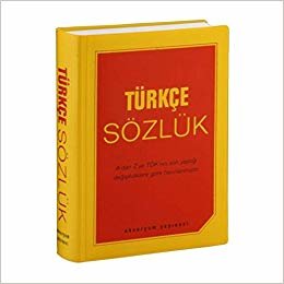Türkçe Sözlük: A'dan Z'ye TDK'nın En Son Yaptığı Değişikliklere Göre Hazırlanmıştır indir