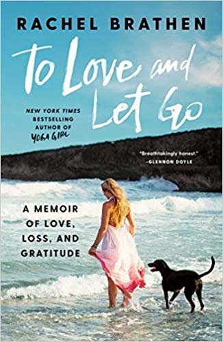 تحميل To Love and Let Go: A Memoir of Love, Loss, and Gratitude
