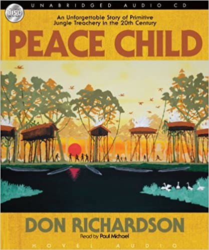 ダウンロード  Peace Child: An Unforgettable Story of Primitive Jungle Treachery in the 20th Century 本