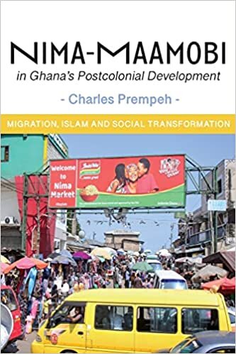 تحميل Nima-Maamobi in Ghana&#39;s Postcolonial Development: Migration, Islam and Social Transformation