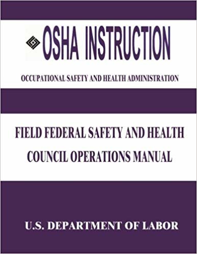تحميل OSHA Instruction: Field Federal Safety and Health Council Operations Manual