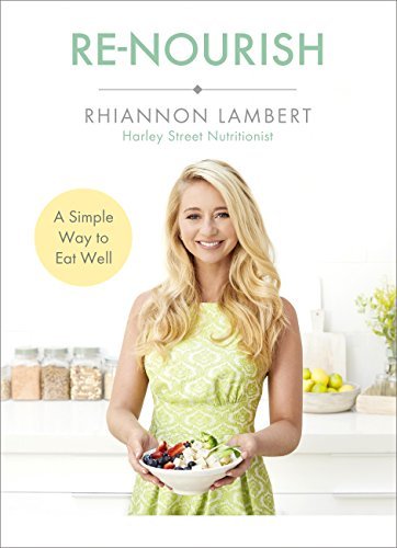 Re-Nourish: A Simple Way to Eat Well (English Edition)