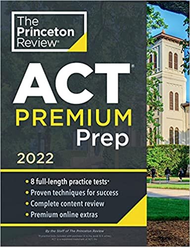 ダウンロード  Princeton Review ACT Premium Prep, 2022: 8 Practice Tests + Content Review + Strategies (2021) (College Test Preparation) 本