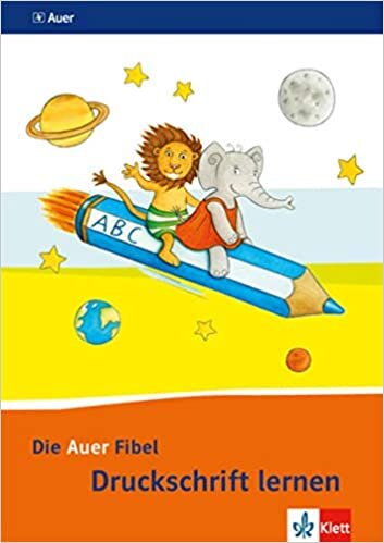 Die Auer Fibel. Arbeitsheft Druckschrift lernen. Ausgabe fuer Bayern - Neubearbeitung 2014