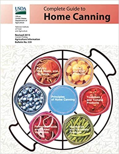 The Complete Guide to Home Canning: Current Printing | Official U.S. Department of Agriculture Information Bulletin No. 539 (Revised 2015) indir