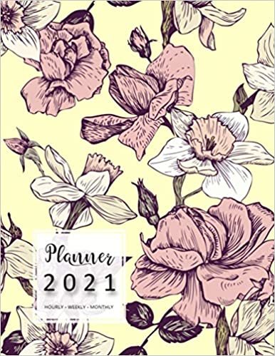 Planner 2021 Hourly Weekly Monthly: 8.5 x 11 Large Notebook Organizer with Hourly Time Slots | Jan to Dec 2021 | Drawing Vintage Narcissus Flower Design Yellow indir