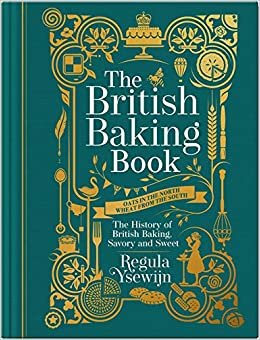 ダウンロード  The British Baking Book: The History of British Baking, Savory and Sweet 本
