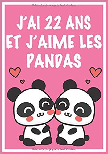 indir J&#39;ai 22 Ans Et J&#39;aime Les Pandas: Carnet de dessin et d&#39;écriture: Cadeaux pour fille de 22 ans qui aime les Pandas. Journal Intime pour fille, fait ... et les adultes qui adorent les Pandas.