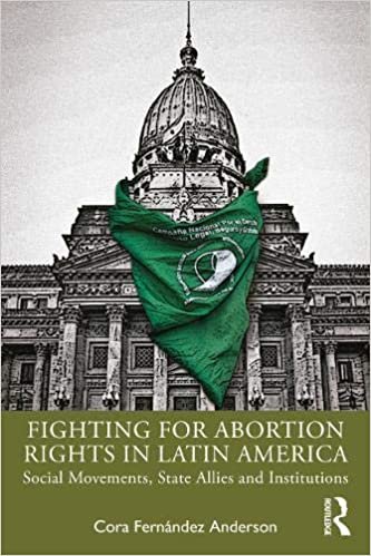 ダウンロード  Fighting for Abortion Rights in Latin America: Social Movements, State Allies and Institutions 本