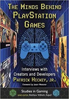 تحميل The Minds Behind PlayStation Games: Interviews with Creators and Developers
