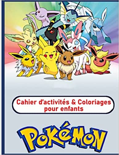 Cahier d'activités & Coloriages Pokémon pour Enfants: pokémon coloriage, pokémon rubis et saphir