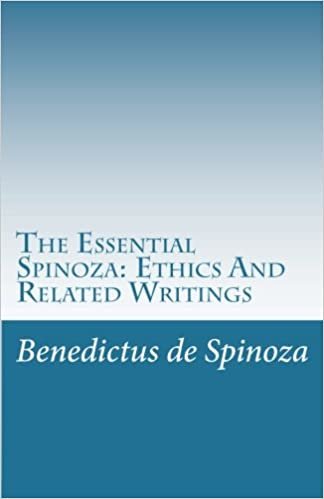 The Essential Spinoza: Ethics And Related Writings