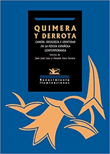 اقرأ Quimera y derrota: Canon, ideología e identidad en la poesía española contemporánea الكتاب الاليكتروني 