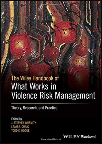 اقرأ The Wiley Handbook of What Works in Violence Risk Management: Theory, Research, and Practice الكتاب الاليكتروني 