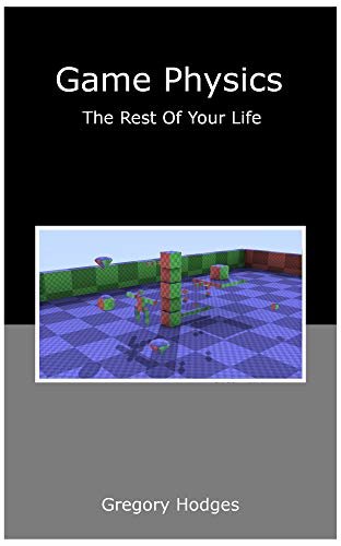 Game Physics The Rest of Your Life (English Edition)