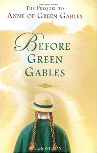 Before Green Gables [Hardcover] Wilson, Budge indir