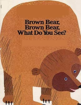 ダウンロード  Brown Bear Brown Bear What Do You See: Children's books for 4-7 years old (English Edition) 本