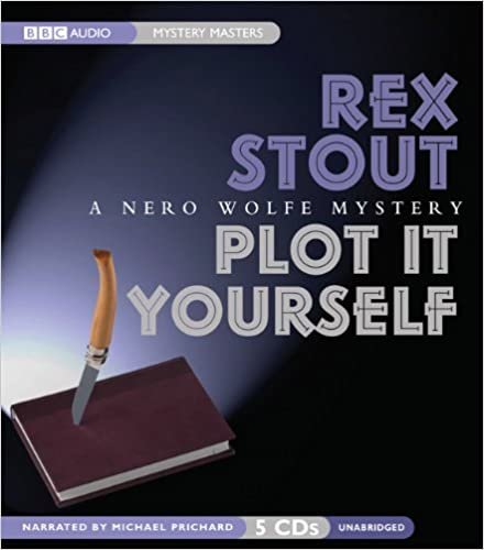 ダウンロード  Plot It Yourself (Nero Wolfe Mysteries) 本
