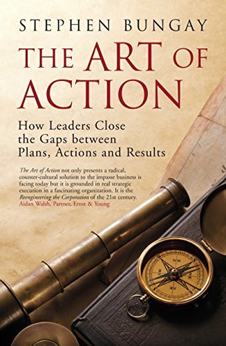 ダウンロード  The Art of Action: How Leaders Close the Gaps between Plans, Actions and Results (English Edition) 本