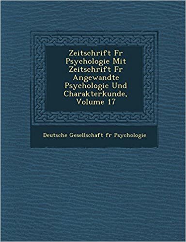 Zeitschrift F R Psychologie Mit Zeitschrift F R Angewandte Psychologie Und Charakterkunde, Volume 17 indir