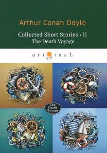 Бесплатно   Скачать Collected Short Stories II. The Death Voyage
