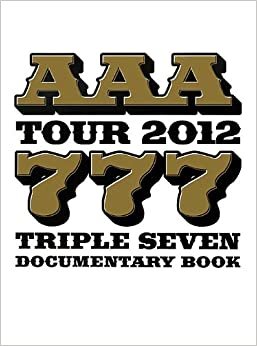 ダウンロード  AAA TOUR 2012 -777- TRIPLE SEVEN DOCUMENTARY BOOK 本