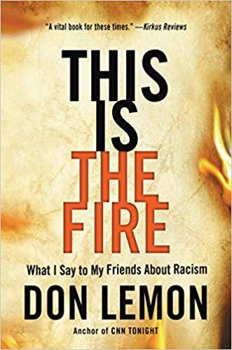 ダウンロード  This Is the Fire: What I Say to My Friends About Racism 本