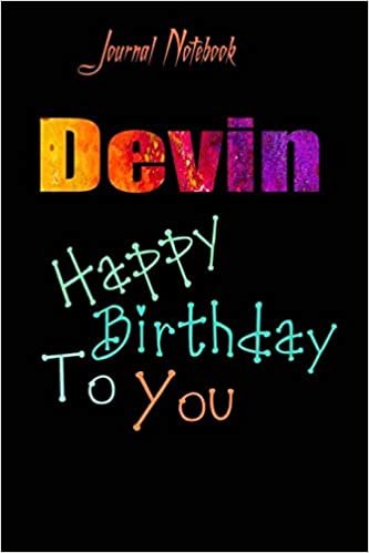 Devin: Happy Birthday To you Sheet 9x6 Inches 120 Pages with bleed - A Great Happy birthday Gift indir