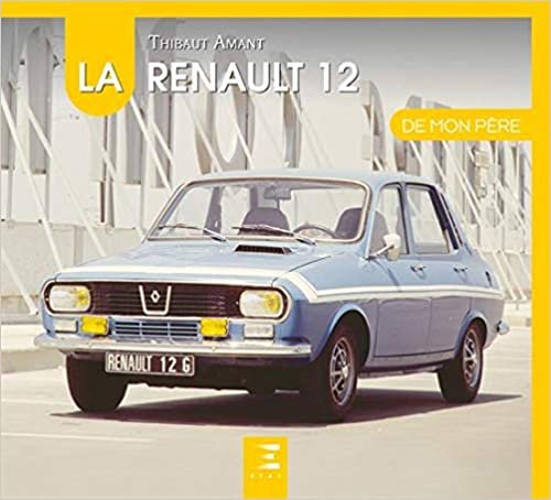 indir La Renault 12 de mon père