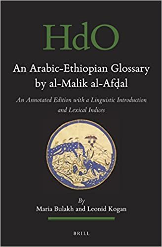 تحميل The Arabic-Ethiopic Glossary by Al-Malik Al-Afḍal: An Annotated Edition with a Linguistic Introduction and a Lexical Index