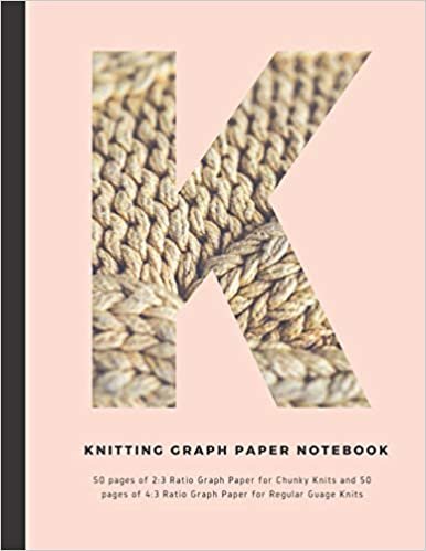 indir Knitting Graph Paper Notebook: Personalized with the initial &quot;K&quot; 50 pages of 2:3 Ratio Graph Paper for Chunky Knits and 50 pages of 4:3 Ratio Graph Paper for Regular Guage Knits
