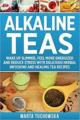 تحميل Alkaline Teas: Wake Up Slimmer, Feel More Energized and Reduce Stress with Delicious Herbal Infusions and Healing Tea Recipes