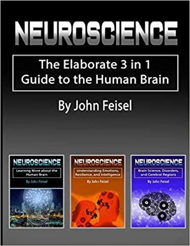 تحميل Neuroscience: The Elaborate 3 in 1 Guide to the Human Brain