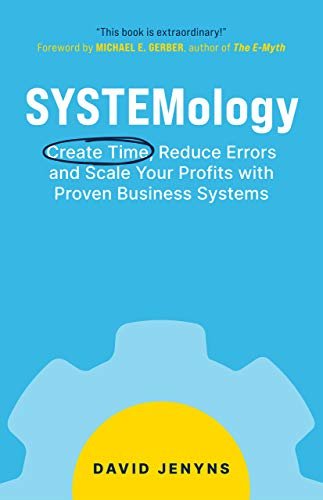 ダウンロード  SYSTEMology: Create time, reduce errors and scale your profits with proven business systems (English Edition) 本