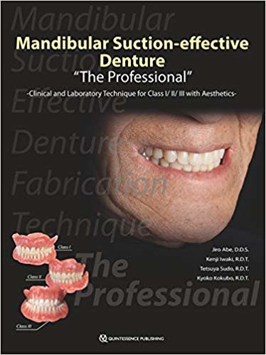 تحميل Mandibular Suction-effective Denture &quot;The Professional&quot;: Clinical and Laboratory Technique for Class I/II/III with Aesthetics